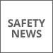 Safety News